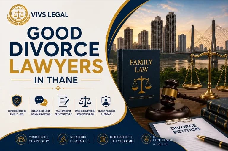 Choosing a Divorce Lawyer in Thane: Vetting and Cost Guide